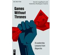 Games Without Thrones: 8 Leadership Lessons from Oligarchs