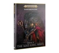 Games Workshop - Warhammer AoS - Dawbringers Book 4 : The Mad King Rises