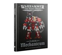 Games Workshop - Warhammer - The Horus Heresy - Liber Mechanicum (3e édition - 2025)