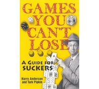 Games You Can't Lose: A Guide for Suckers
