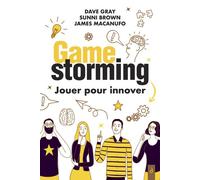 Gamestorming : Jouer pour innover - Dave Gray - Diateino Eds - Poche - Etude