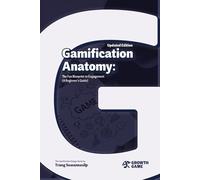 Gamification Anatomy: The Fun Blueprint to Engagement (A Beginner's Guide)