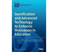 Gamification And Advanced Technology To Enhance Motivation In Education