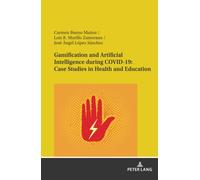 Gamification And Artificial Intelligence During Covid-19: Case Studies In Health And Education