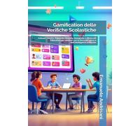 Gamification delle Verifiche Scolastiche: Kahoot!, Quizizz, Edpuzzle, Genially, Quizgecko e Minecraft Education per valutare con la forza del gioco e dell'intelligenza artificiale