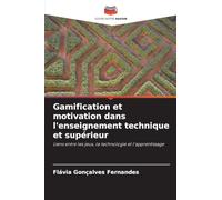 Gamification et motivation dans l'enseignement technique et supérieur