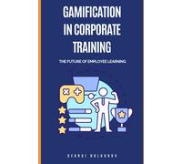 Gamification In Corporate Training: The Future Of Employee Learning