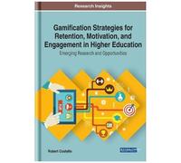 Gamification Strategies For Retention, Motivation, And Engagement In Higher Education