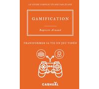 Gamification: Transformer sa vie en jeu vidéo