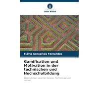 Gamification und Motivation in der technischen und Hochschulbildung