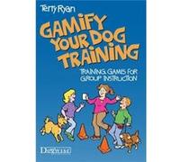 Gamify Your Dog Training T Ryan, (Auteur)