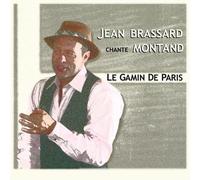 Jean Brassard - Le Gamin de Paris: Jean Brassard Chante Montand
