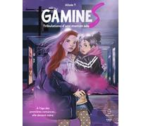 Gamines - Tribulations d'une maman ado: Bande dessinée - maternité adolescente - maman jeune - relation mère/fille - mère célibataire