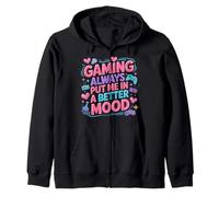 Gaming Always Put Me in A Better Mood Gamer Hobby - Sweat à Capuche