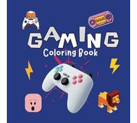 Gaming Coloring Book: Fun Bold And Easy Coloring Book For Boys Who Love Video Games 8.5x 8.5in