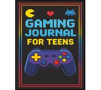 Gaming Journal for Teens: Track Your Favorite Games, Strategies, Achievements, and Epic Wins