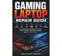 Gaming Laptop Repair Guide: Fix Overheating, No Display, Fan Noise, Power Problems, GPU Issues, Hinges, and Slow Performance