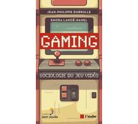 Gaming - Sociologie Du Jeu Vidéo