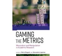 Gaming the Metrics: Misconduct and Manipulation in Academic Research