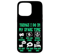 Gaming Things I Do in My Spare Time, Videogames Funny Gamer Coque pour iPhone 15 Pro Max