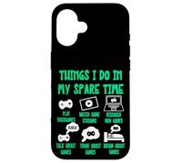 Gaming Things I Do in My Spare Time, Videogames Funny Gamer Coque pour iPhone 16