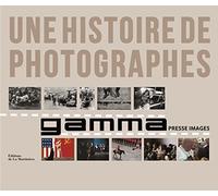 Gamma, une histoire de photographes: Le Livre du cinquantenaire