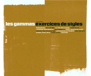 Gammas, Les - Exercices de styles