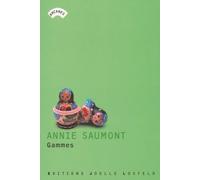 Gammes - Annie Saumont - Losfeld Joelle - broché - Roman