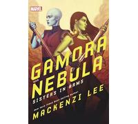 Gamora and Nebula: Sisters in Arms