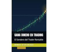 GANA DINERO EN TRADING: El Sendero del Trader Rentable