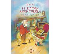 Gañán, el ratón aventurero