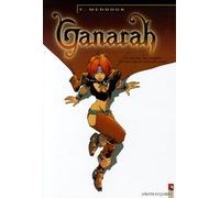 Ganarah - Tome 02: Un palais, des arbres et des fruits rouges sang