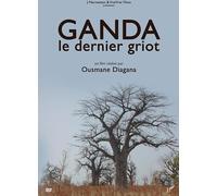 GANDA LE DERNIER GRIOT