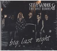 Gander,Steve & the Lost Heroes - Big Last Night [Import]
