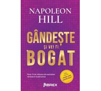 Gandeste si vei fi bogat Ed.2 - Napoleon Hil, Editie in limba romana
