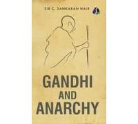 Gandhi And Anarchy - [Deluxe Hardcover Edition]