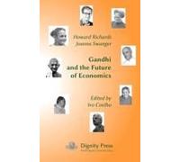 Gandhi And The Future Of Economics