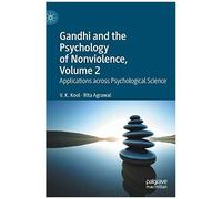 Gandhi And The Psychology Of Nonviolence, Volume 2