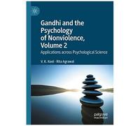 Gandhi And The Psychology Of Nonviolence, Volume 2