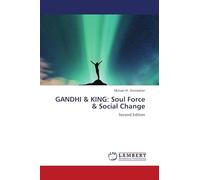 Gandhi & King: Soul Force & Social Change