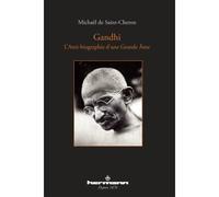 Gandhi L'anti-biographie d'une Grande Âme - Michaël De Saint-Cheron - Hermann - broché - Biographie