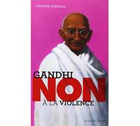Gandhi : "Non à la violence"