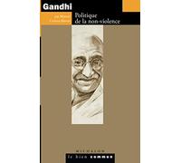 Gandhi: Politique de la non-violence