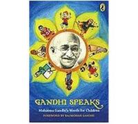 Gandhi Speaks: The Mahatma's Words for Children Gandhi, M. K. (Auteur)