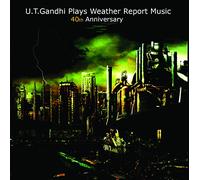 Gandhi U.T. - Plays Weather Report Music 40th Annivers [Import]