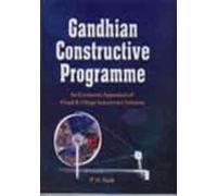 Gandhian Constructive Programme: An Economic Appraisal Of Khadi & village Industries Scheme