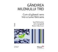 Gandirea mileniului trei - Saul Perlmutter, John Campbell, Robert MacCoun