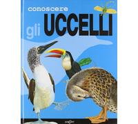 Ganeri Anita - Conoscere Gli Uccelli