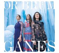 GANES - OR BRÜM CD NEUF