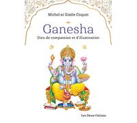 Ganesha - Dieu De Compassion Et D'illumination